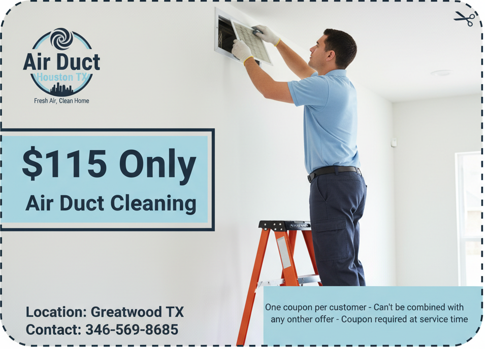   $115 only air duct cleaning coupon from Greatwood TX Air Ducts Cleaning  for professional home vent service